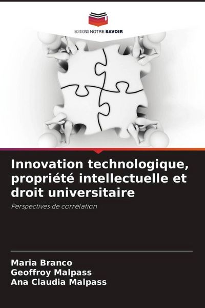 Produktbild: Innovation technologique, propri&eacute;t&eacute; intellectuelle et droit universitaire