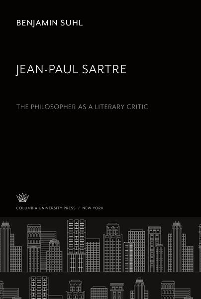 Produktbild: Jean-Paul Sartre: the Philosopher as a Literary Critic