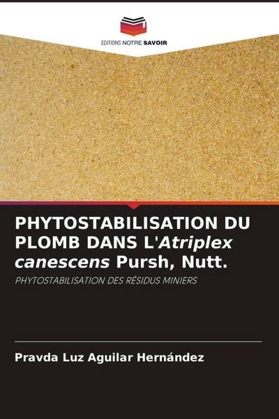 Produktbild: Phytostabilisation Du Plomb Dans L'atriplex Canescens Pursh, Nutt.