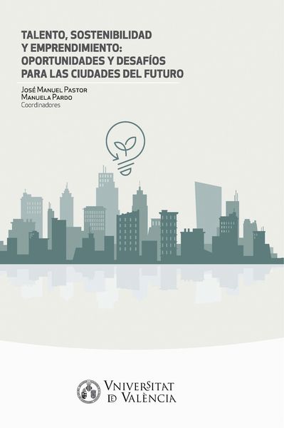 Produktbild: Talento, sostenibilidad y emprendimiento: oportunidades y desaf&iacute;os para las ciudades del futuro
