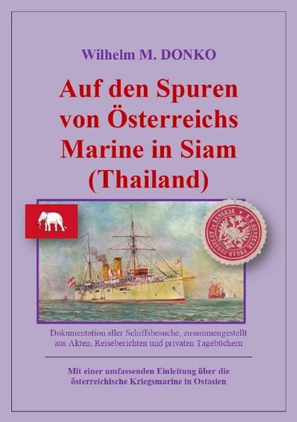 Produktbild: Auf den Spuren von &Ouml;sterreichs Marine in Siam (Thailand)
