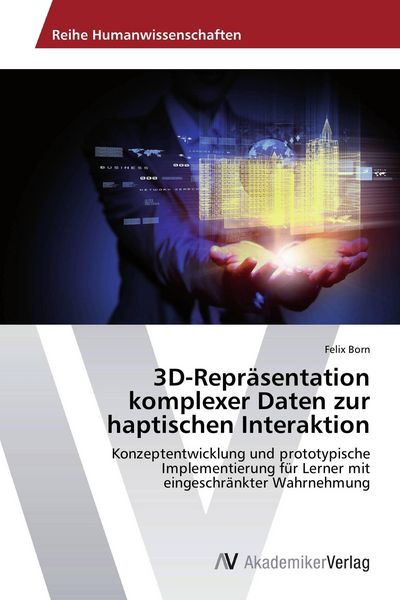 Produktbild: 3D-Repr&auml;sentation komplexer Daten zur haptischen Interaktion