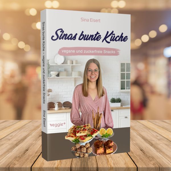 Produktbild: Sinas bunte K&uuml;che - vegane und zuckerfreie Snacks