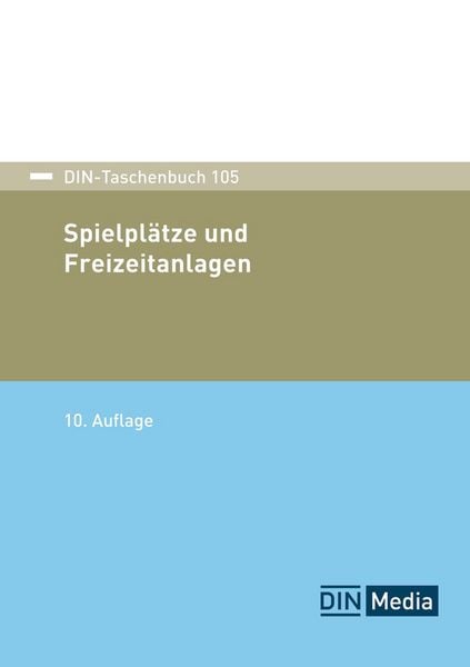 Spielplätze und Freizeitanlagen, Taschenbuch von , DIN Media, 978-3-410-39724-3