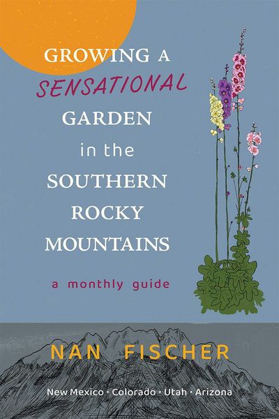 Produktbild: Growing a Sensational Garden in the Southern Rocky Mountains