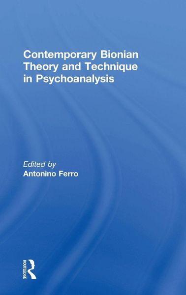 Produktbild: Contemporary Bionian Theory and Technique in Psychoanalysis