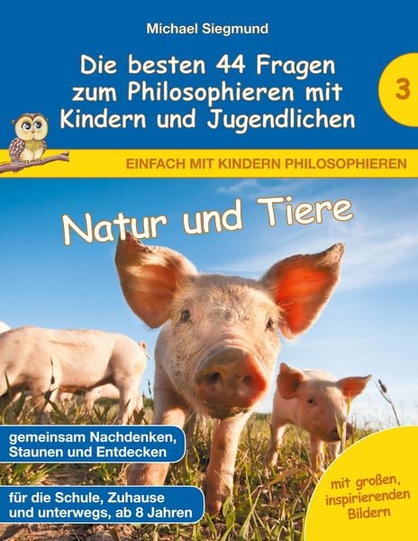 Produktbild: Natur und Tiere - Die besten 44 Fragen zum Philosophieren mit Kindern und Jugendlichen