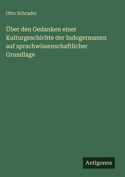 Produktbild: &Uuml;ber den Gedanken einer Kulturgeschichte der Indogermanen auf sprachwissenschaftlicher Grundlage