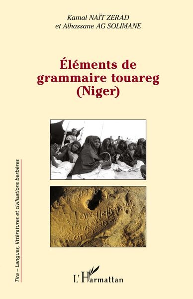 Eléments de grammaire touareg (Niger), Taschenbuch von Kamal Nait Zerad , Alhassane Ag Solimane, Harmattan, 9782343218380