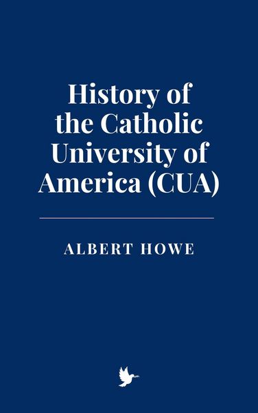 Produktbild: History of the Catholic University of America (CUA)