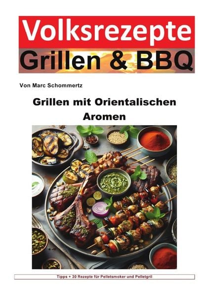 Produktbild: Volksrezepte Grillen &amp; BBQ / Volksrezepte Grillen und BBQ - Grillen mit orientalischen Aromen