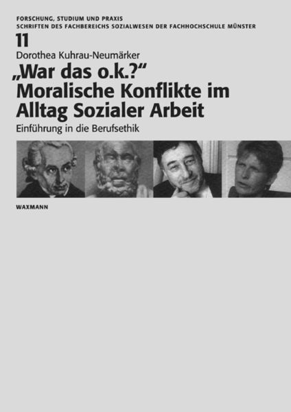 'War das o.k.?' Moralische Konflikte im Alltag Sozialer Arbeit, Taschenbuch von Dorothea Kuhrau-Neumärker, Waxmann Verlag GmbH, 9783830913306