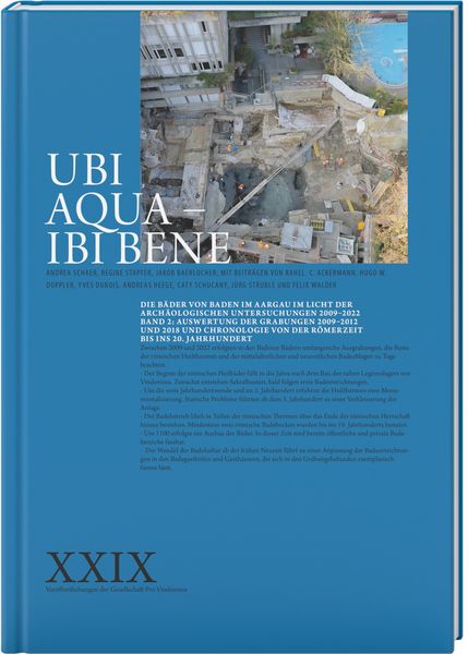 Produktbild: Ubi Aqua &ndash; ibi bene - Die B&auml;der von Baden im Aargau im Licht der arch&auml;ologischen Untersuchungen 2009&ndash;2022