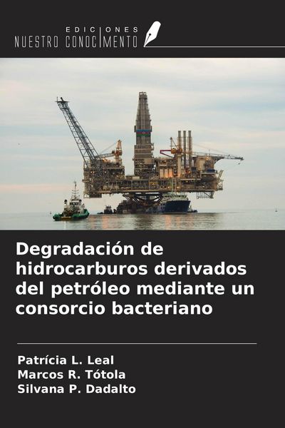 Produktbild: Degradaci&oacute;n de hidrocarburos derivados del petr&oacute;leo mediante un consorcio bacteriano
