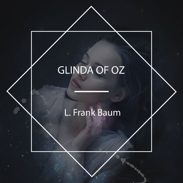 Glinda of Oz - L. Frank Baum, Audio, 4061707995705