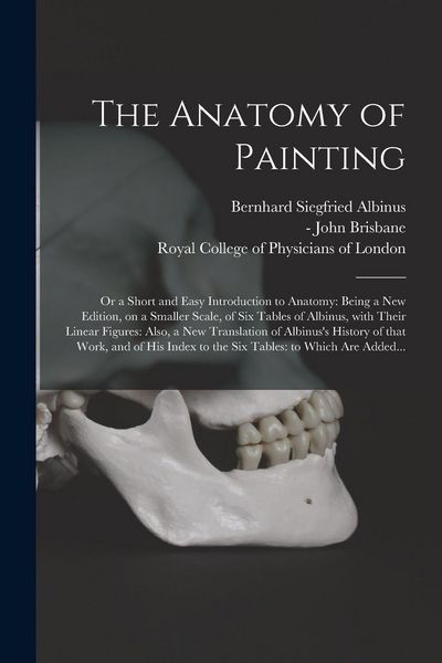Produktbild: The Anatomy of Painting; or a Short and Easy Introduction to Anatomy