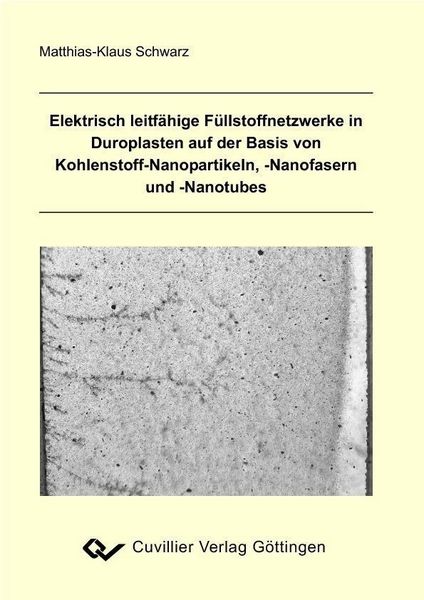 Produktbild: Elektrisch leitf&auml;hige F&uuml;llstoffnetzwerke in Duroplasten auf der Basis von Kohlenstoff-Nanopartikeln, -Nanofasern und -Nanotubes