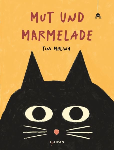 Mut und Marmelade, Gebundene Ausgabe von Tini Malina, Tulipan, 9783864296352