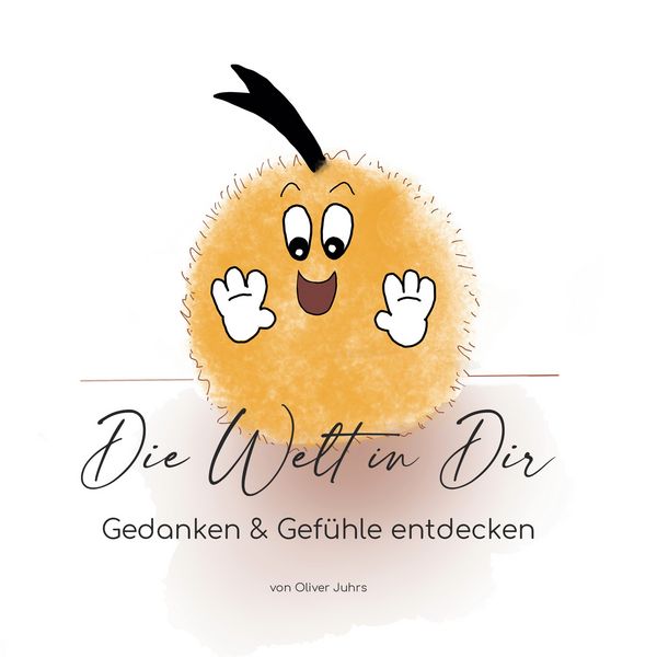 Produktbild: Die Welt in Dir - Gedanken & Gef&uuml;hle entdecken