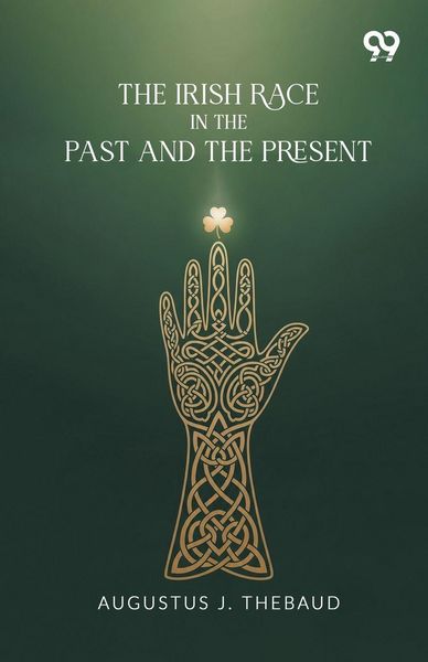 Produktbild: The Irish Race In The Past And The Present