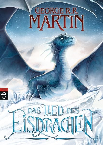 Das Lied des Eisdrachen, Gebundene Ausgabe von George R.R. Martin, CBJ, 9783570172605
