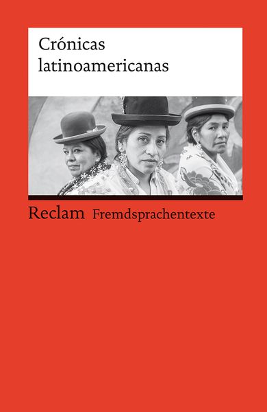 Crónicas latinoamericanas. Literarische Reportagen aus Lateinamerika, Taschenbuch von , Reclam, Philipp