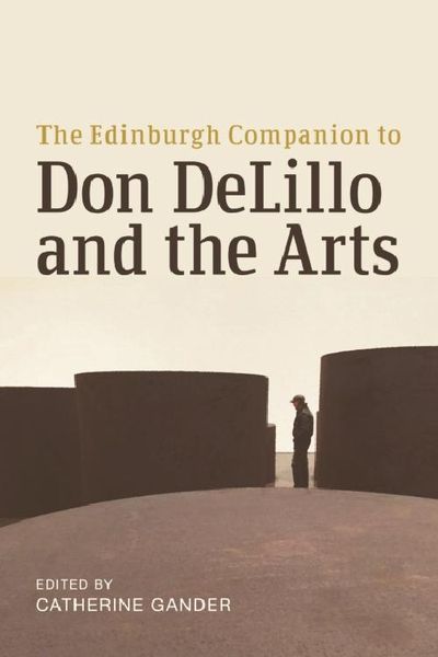 Produktbild: Edinburgh Companion to Don DeLillo and the Arts