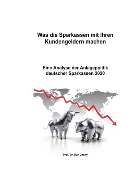 Was die Sparkassen mit Ihren Kundengeldern machen, Taschenbuch von Ralf Jasny, Epubli, 9783756511778