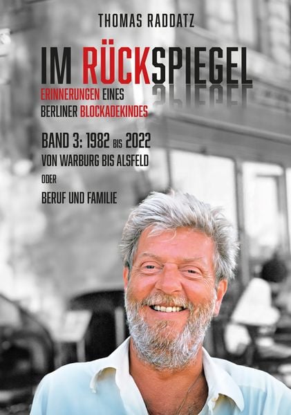 Im Rückspiegel, Erinnerungen eines Berliner Blockadekindes, Set von Thomas Raddatz, Romeon-Verlag, 978-3-96229-512-7