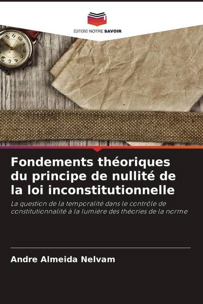Produktbild: Fondements th&eacute;oriques du principe de nullit&eacute; de la loi inconstitutionnelle