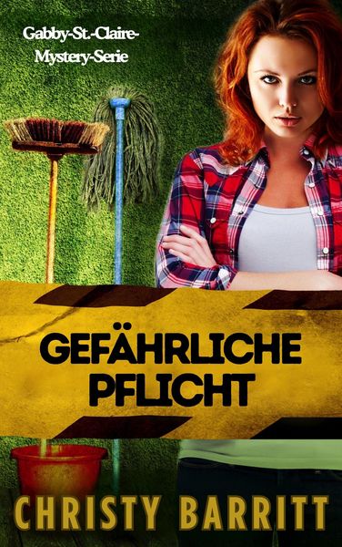 Produktbild: Gef&auml;hrliche Pflicht (Gabby-St.-Claire-Mystery-Serie, #1)