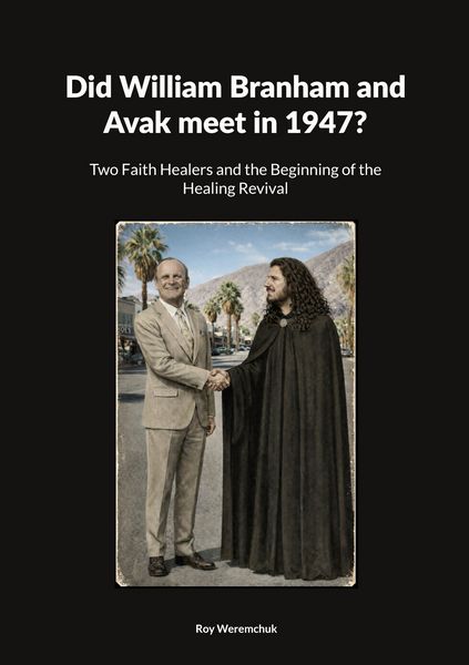 Produktbild: Did William Branham and Avak meet in 1947?