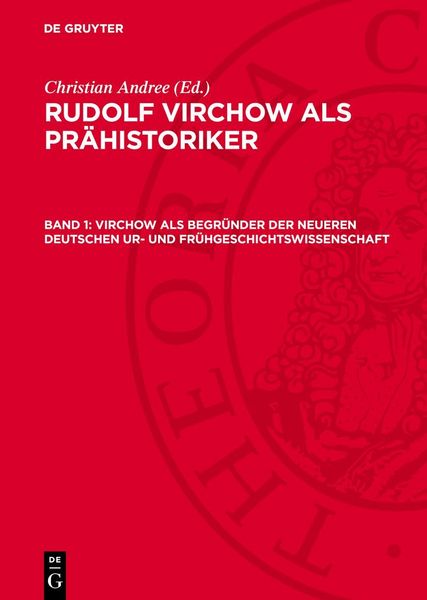 Produktbild: Virchow als Begr&uuml;nder der neueren Deutschen Ur- und Fr&uuml;hgeschichtswissenschaft