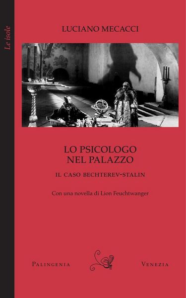 Produktbild: Lo psicologo nel palazzo. Il caso Bechterev-Stalin. Con una novella di Lion Feuchtwanger