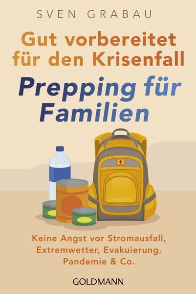 Produktbild: Gut vorbereitet f&uuml;r den Krisenfall &ndash; Prepping f&uuml;r Familien