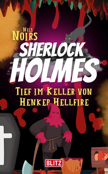 Produktbild: Tief im Keller von Henker Hellfire (Nils Noirs Sherlock Holmes 3)