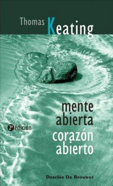 Produktbild: Mente abierta, coraz&oacute;n abierto : la dimensi&oacute;n contemplativa del Evangelio