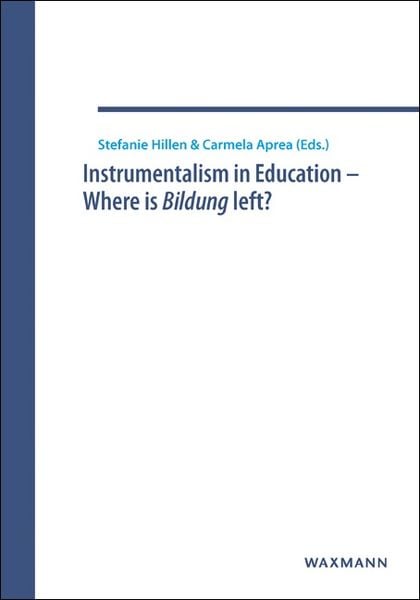 Produktbild: Instrumentalism in Education &ndash; Where is Bildung left?