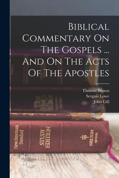 Produktbild: Biblical Commentary On The Gospels ... And On The Acts Of The Apostles