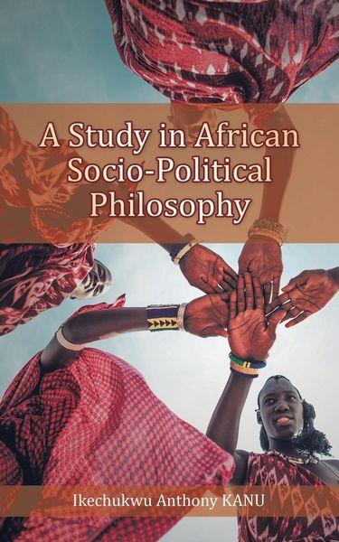 Produktbild: A Study in African Socio-Political Philosophy