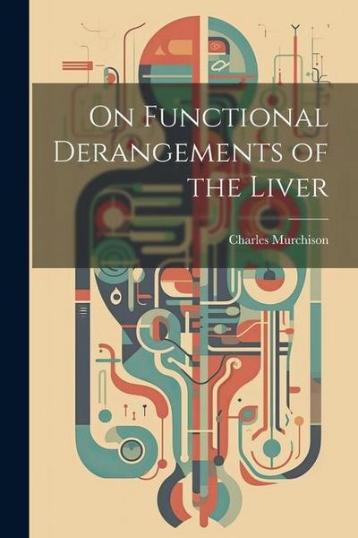 Produktbild: On Functional Derangements of the Liver
