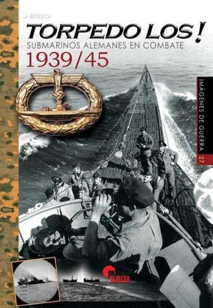 Produktbild: Torpedo LOS! : submarinos alemanes en combate 1939-45