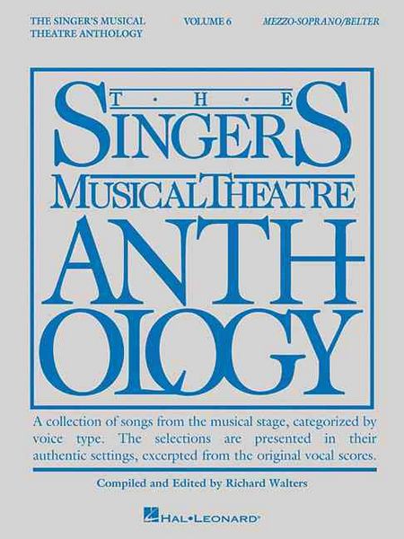 Produktbild: Singer's Musical Theatre Anthology Volume 6: Mezzo-Soprano/ Belter Broadway Vocal Sheet Music Songbook for Piano Vocal Guitar 32 Songs for Performers, Teachers and Vocal Coaches
