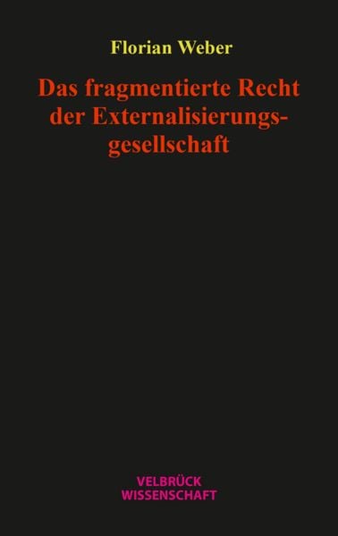 Produktbild: Das fragmentierte Recht der Externalisierungsgesellschaft