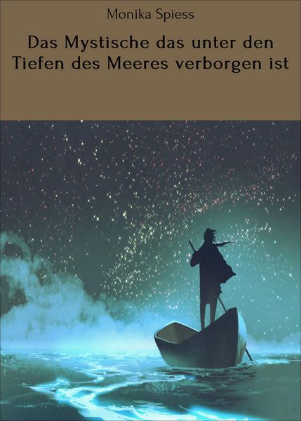 Produktbild: Das Mystische das unter den Tiefen des Meeres verborgen ist