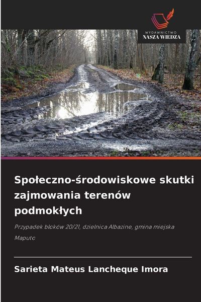 Produktbild: Spo&iquest;eczno-&iquest;rodowiskowe skutki zajmowania teren&oacute;w podmok&iquest;ych