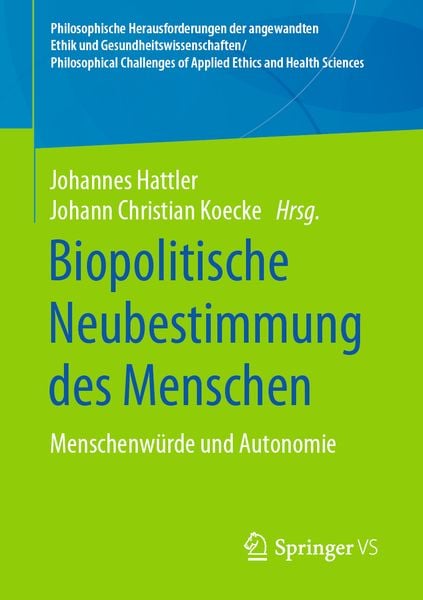 Biopolitische Neubestimmung des Menschen, Taschenbuch von , Springer Fachmedien Wiesbaden GmbH, 9783658289423