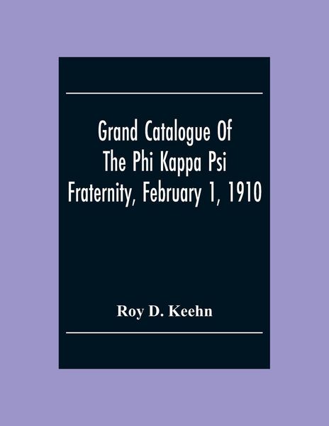 Produktbild: Grand Catalogue Of The Phi Kappa Psi Fraternity, February 1, 1910