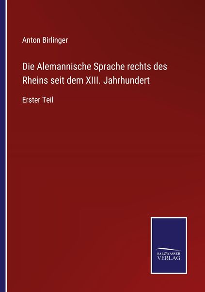 Produktbild: Die Alemannische Sprache rechts des Rheins seit dem XIII. Jahrhundert