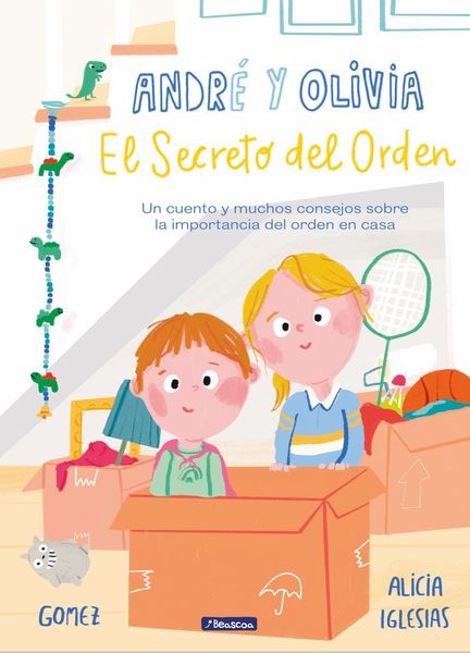 Produktbild: El secreto del orden : un cuento y muchos consejos sobre la importancia del orden en casa